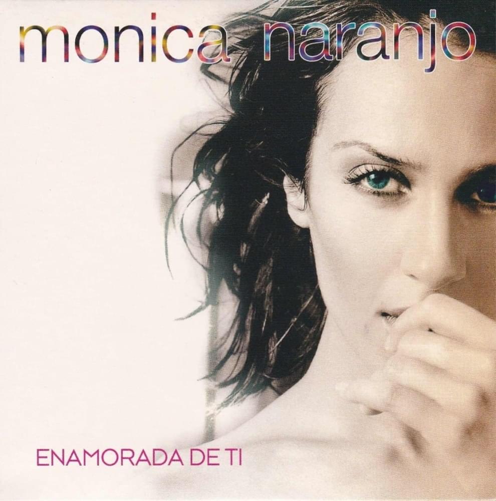Album cover art for "Enamorada de ti" by Mónica Naranjo