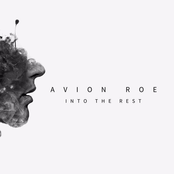 Into the Rest by Avion Roe