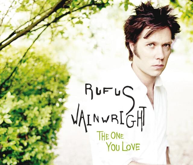 Album cover art for "The One You Love" by Rufus Wainwright
