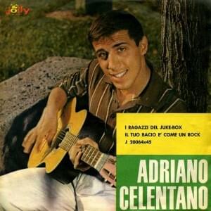 Album cover art for "Il Tuo Bacio È Come Un Rock" by Adriano Celentano