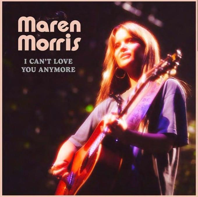 Album cover art for "I Can’t Love You Anymore" by Maren Morris
