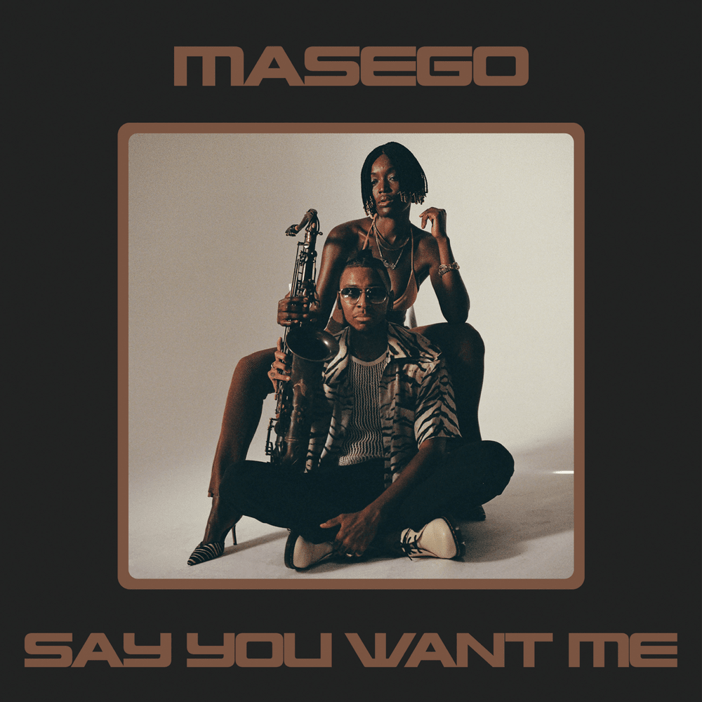 Album cover art for "Say You Want Me" by Masego