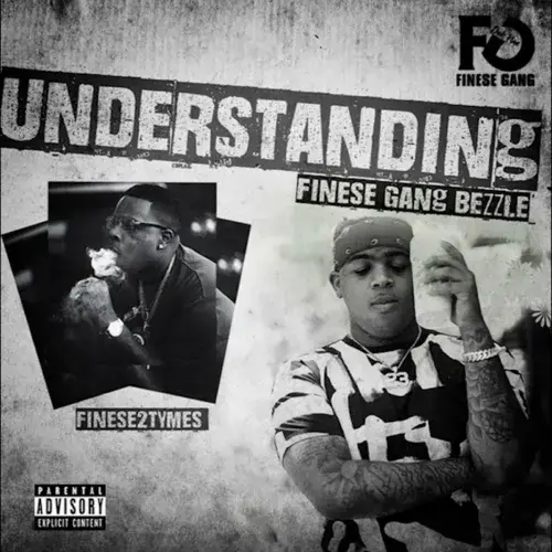 Album cover art for "Understanding" by Finesse2Tymes & FineseGang Bezzle