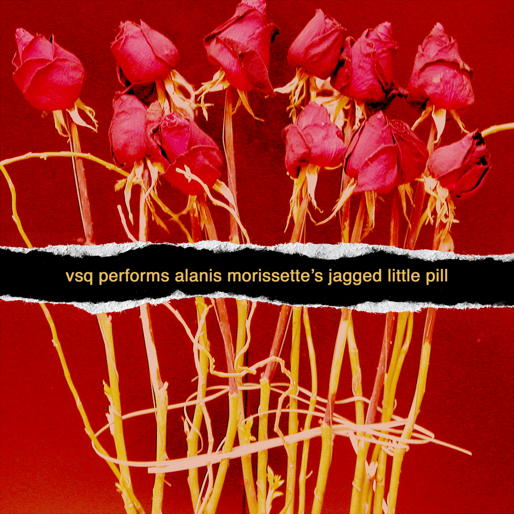 Cover image for VSQ Performs Alanis Morissette’s Jagged Little Pill