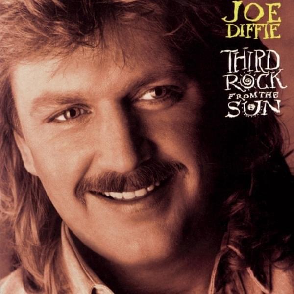 Third Rock From The Sun by Joe Diffie