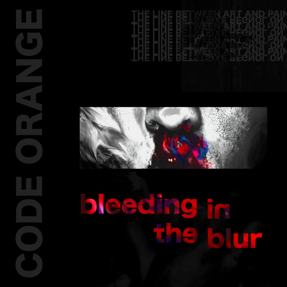 Bleeding in the Blur by Code Orange