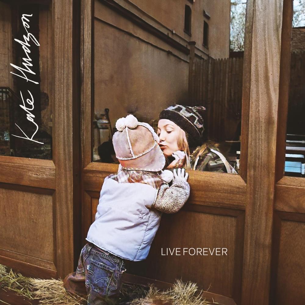 Live Forever by Kate Hudson