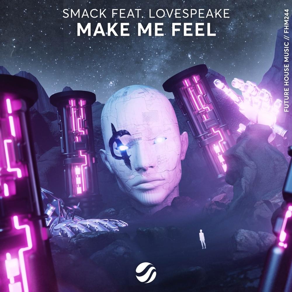Album cover art for "Make Me Feel" by SMACK (EDM) & Lovespeake