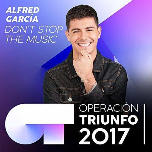 Album cover art for "Don’t Stop the Music" by Operación Triunfo 2017 & Alfred García