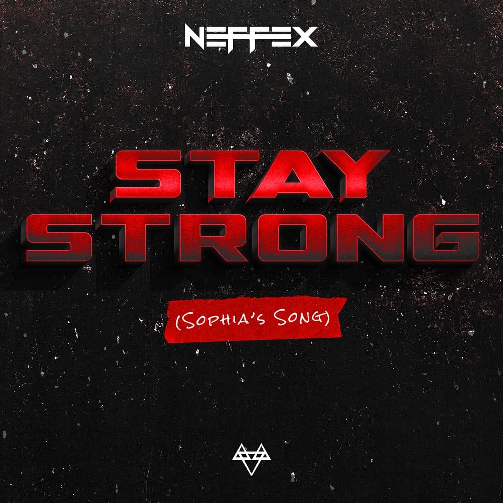 Album cover art for "Stay Strong (Sophia’s Song)" by NEFFEX