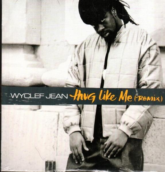 Album cover art for "Thug Like Me" by Wyclef Jean