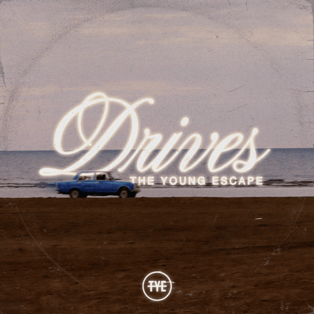 Drives by ​The Young Escape