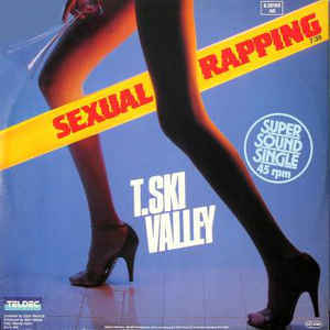 Sexual Rapping by T-Ski Valley