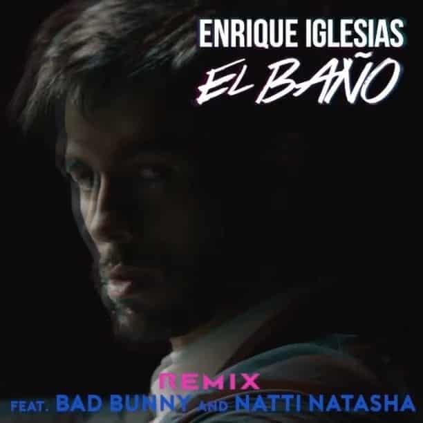 Album cover art for "EL BAÑO (Remix)" by Enrique Iglesias & NATTI NATASHA & Bad Bunny
