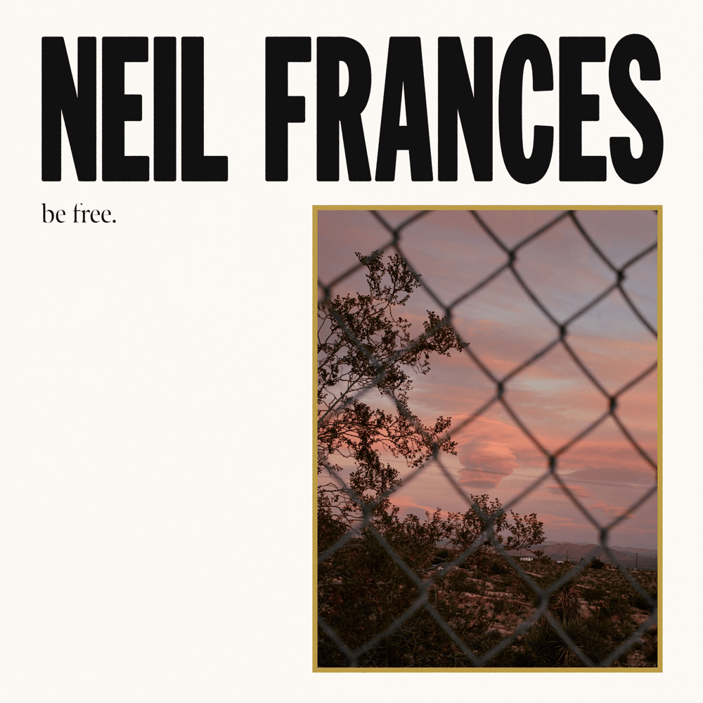 Album cover art for "Be free." by NEIL FRANCES