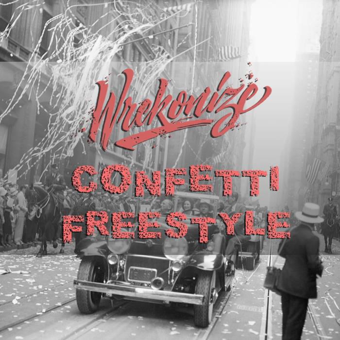Album cover art for "Confetti (Freestyle)" by Wrekonize
