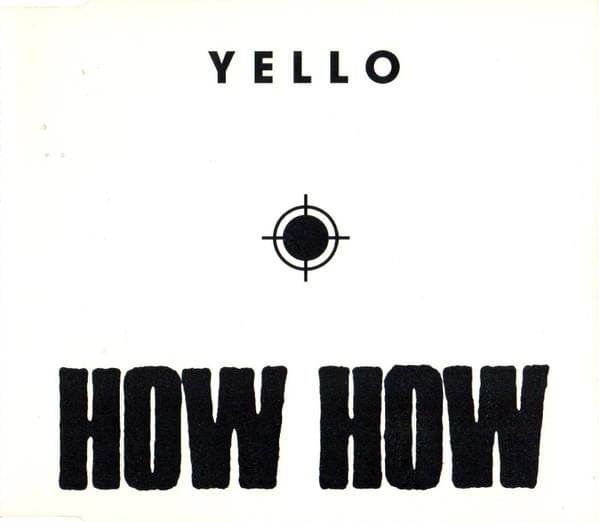 Album cover art for "How How" by Yello