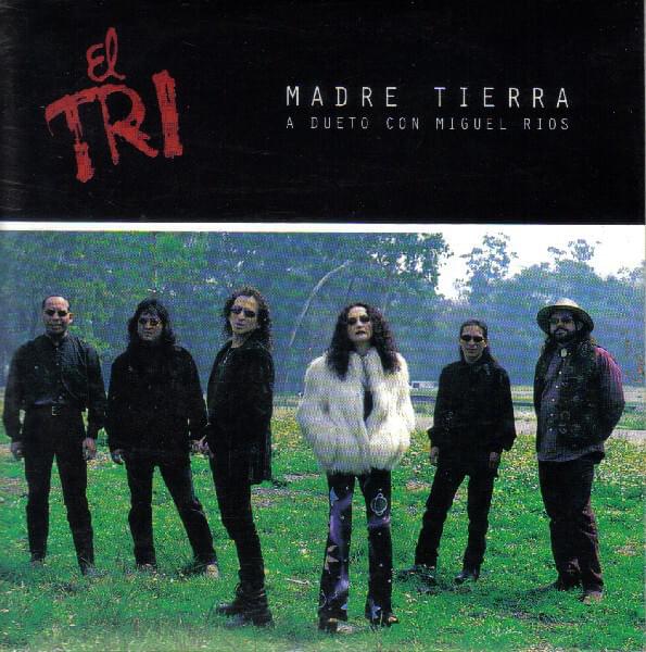 Album cover art for "Madre Tierra" by El Tri & Miguel Ríos