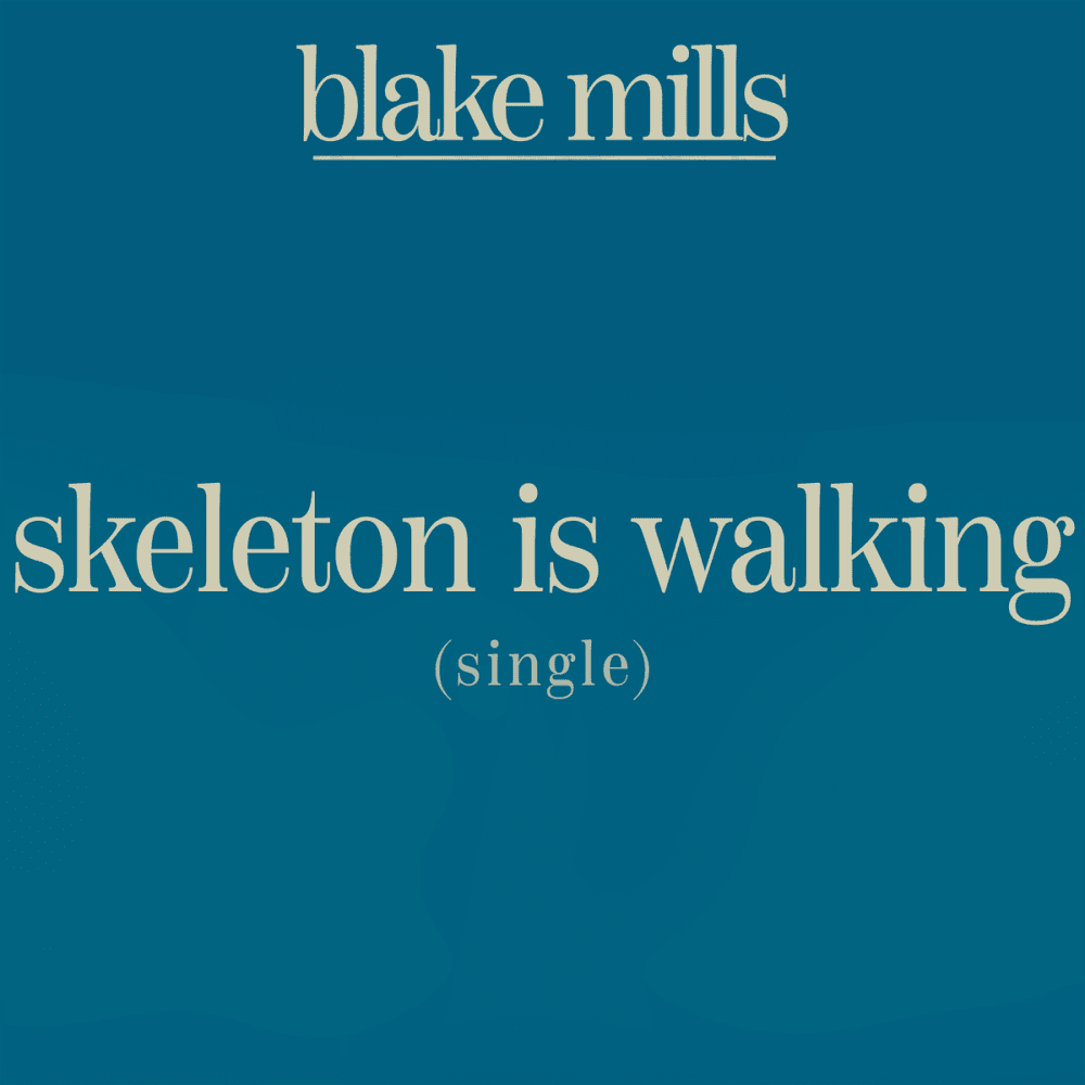 Album cover art for "Skeleton Is Walking" by Blake Mills