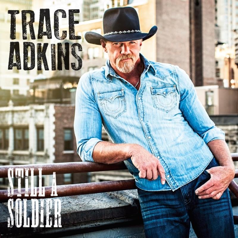Album cover art for "Still a Soldier" by Trace Adkins
