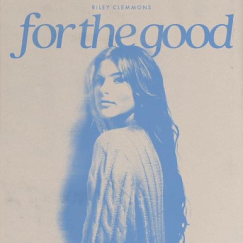Album cover art for "For The Good" by Riley Clemmons