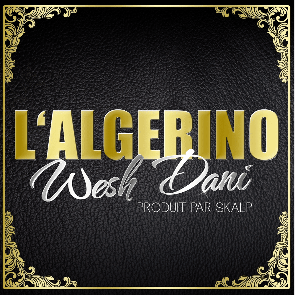 Album cover art for "Wesh Dani" by L’Algérino