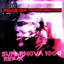 Cover image for Fear of Transformation (Supernova 1006 Remix) (Single)