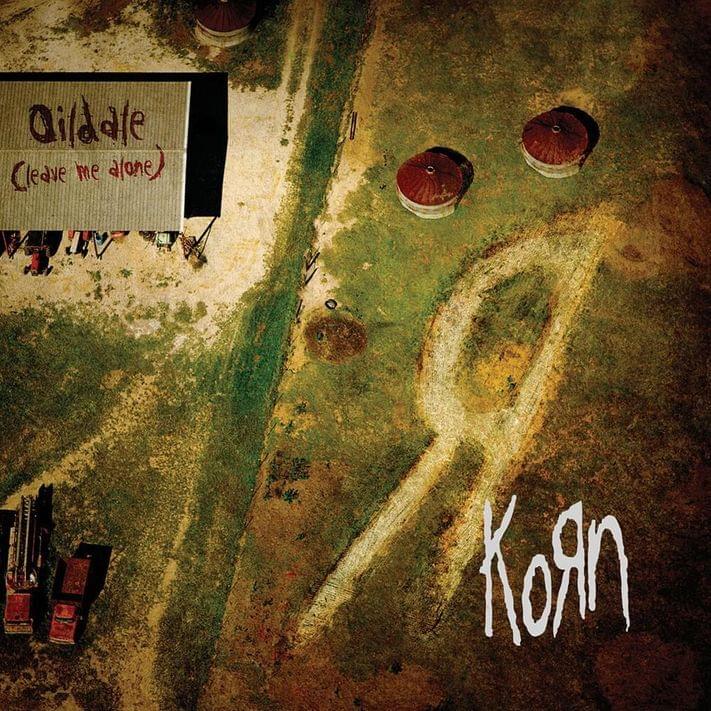 Album cover art for "Oildale (Leave Me Alone)" by Korn