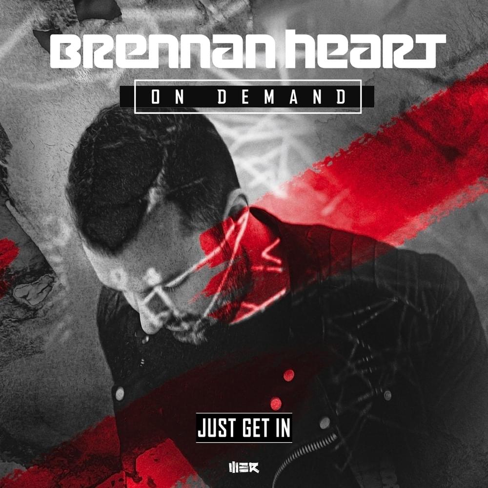 Album cover art for "Just Get In" by Brennan Heart & Max P (NLD)