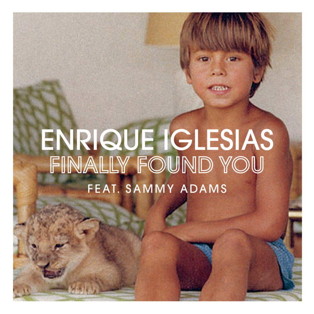 Album cover art for "Finally Found You" by Enrique Iglesias & Sammy Adams