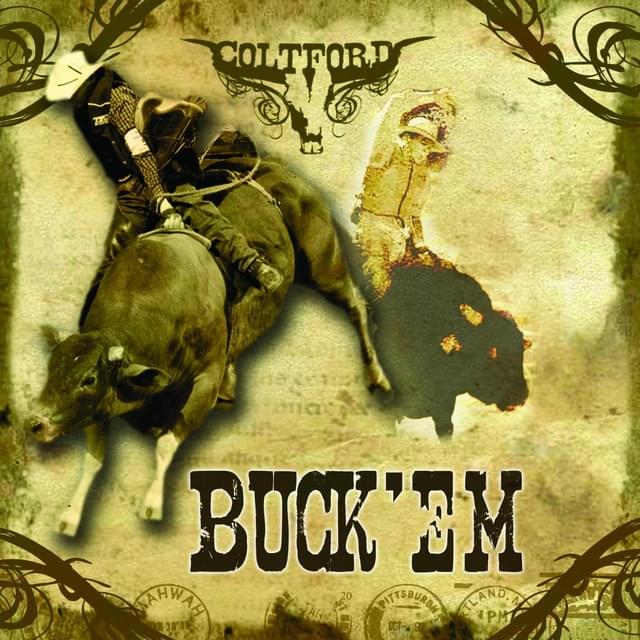 Album cover art for "Buck ’Em" by Colt Ford