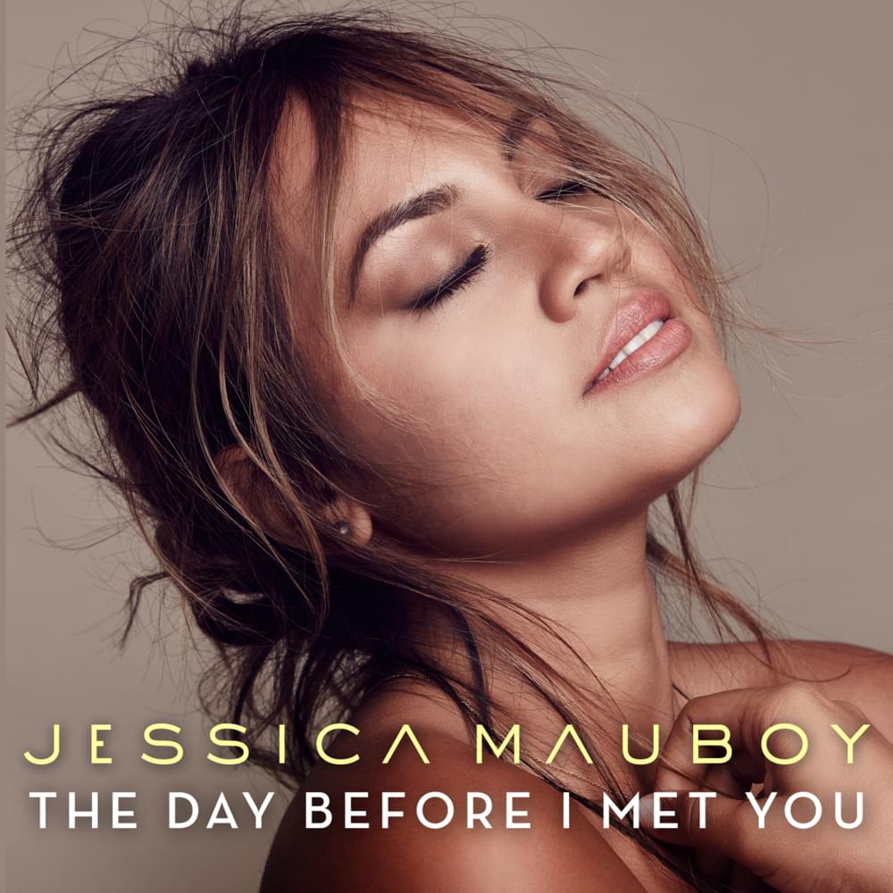 Album cover art for "The Day Before I Met You" by Jessica Mauboy