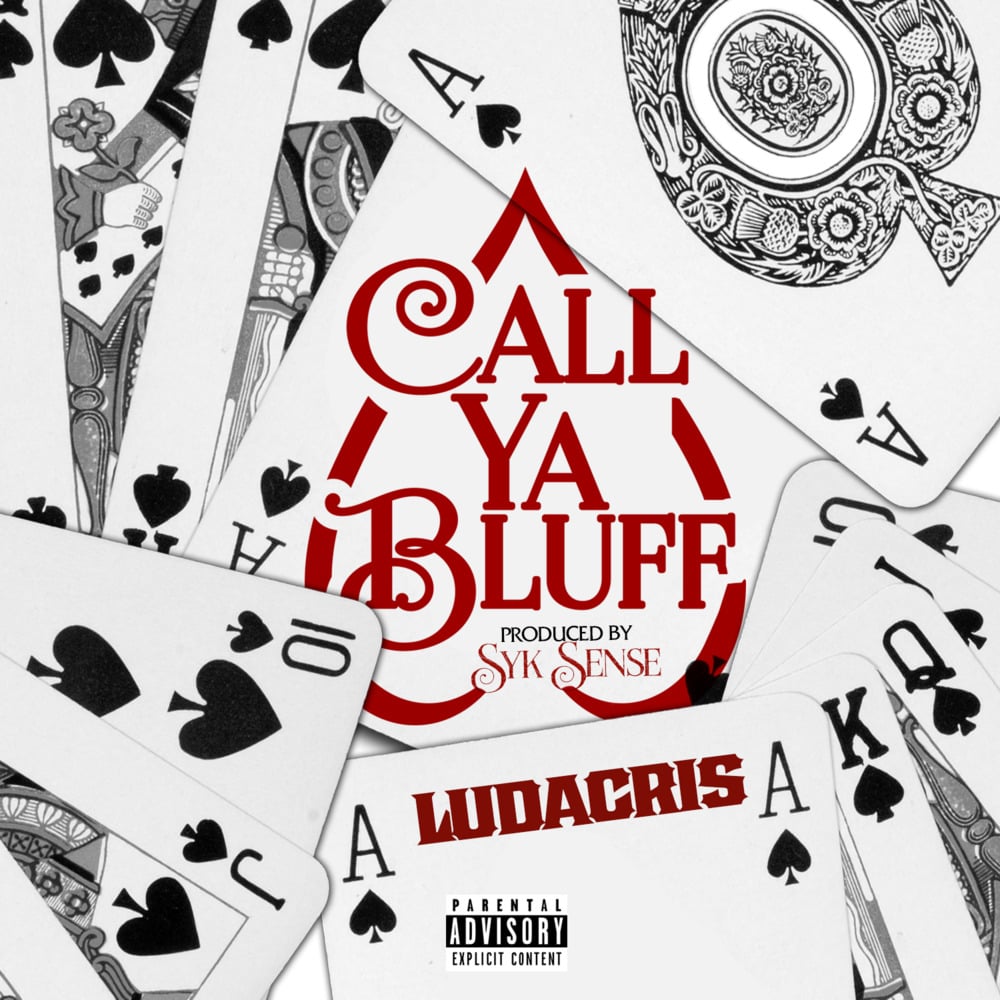 Album cover art for "Call Ya Bluff" by Ludacris