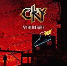 Album cover art for "A#1 Roller Rager" by CKY