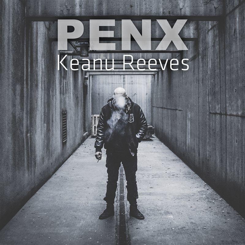 Album cover art for "Keanu Reeves" by Penx