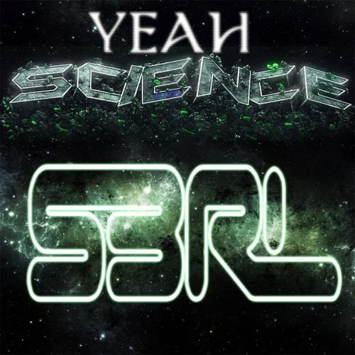 Album cover art for "Yeah Science" by S3RL