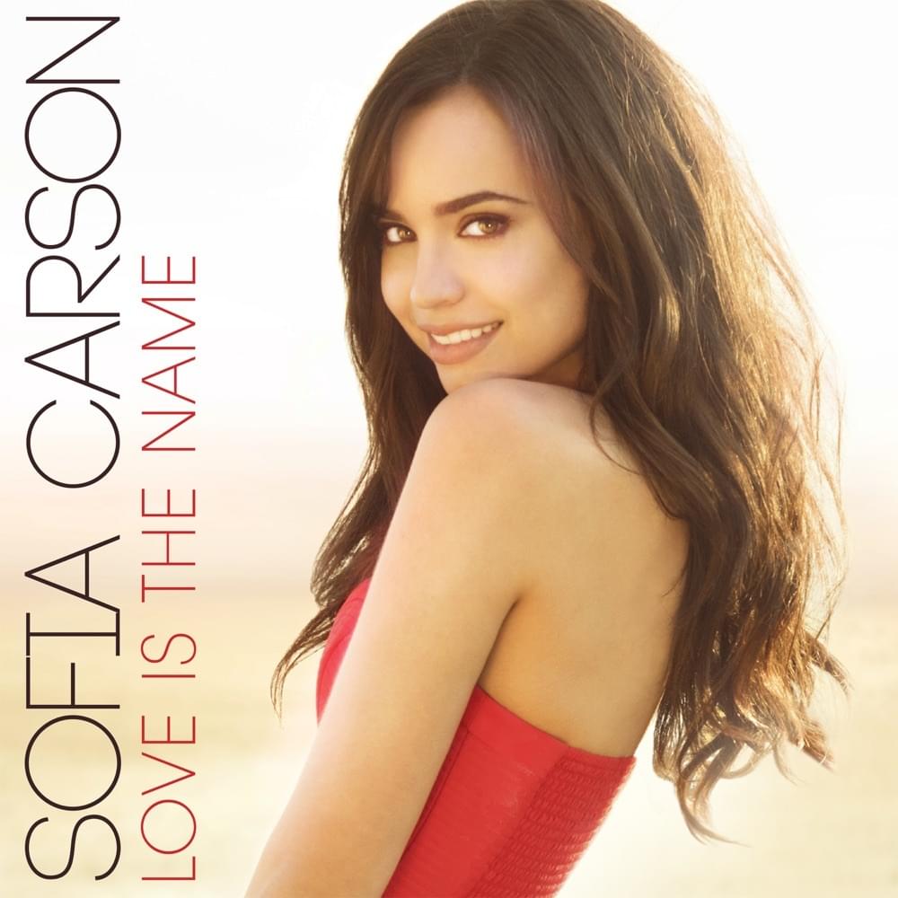 Love is the Name by Sofia Carson