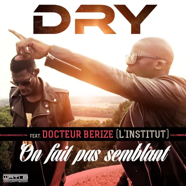 On fait pas semblant by Dry