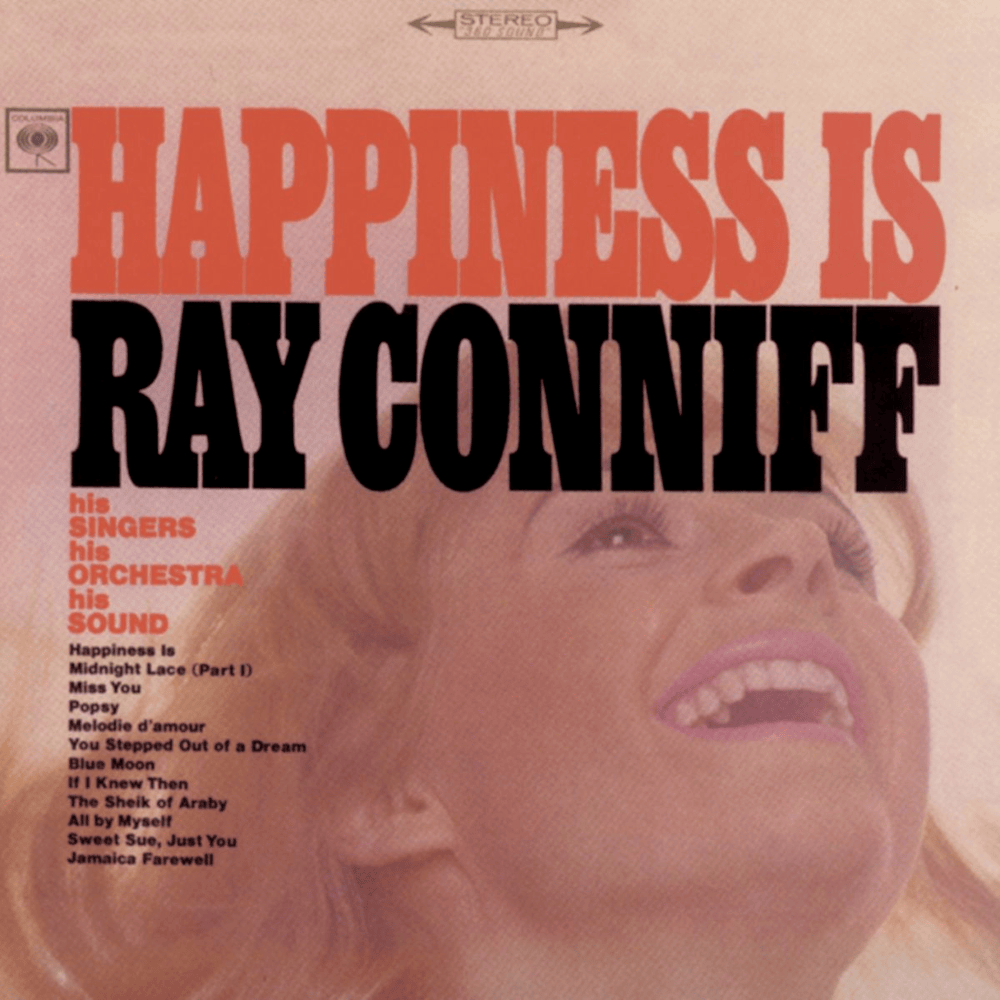 Happiness Is by Ray Conniff Orchestra and Chorus
