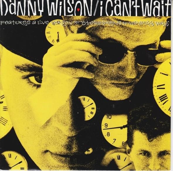 Album cover art for "I Can’t Wait" by Danny Wilson