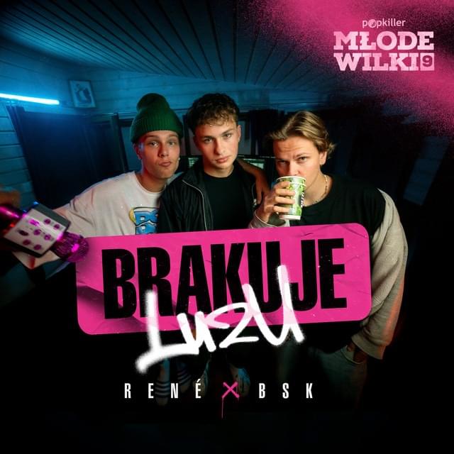 Album cover art for "Brakuje luzu" by Popkiller Młode Wilki & René (POL) & BSK (POL)