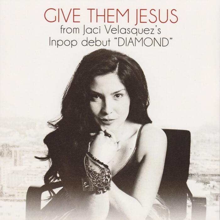 Album cover art for "Give Them Jesus" by Jaci Velasquez