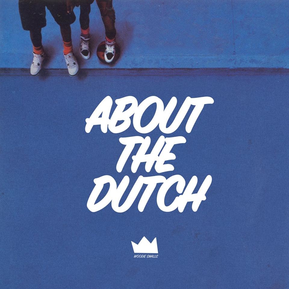 About The Dutch by Woodie Smalls