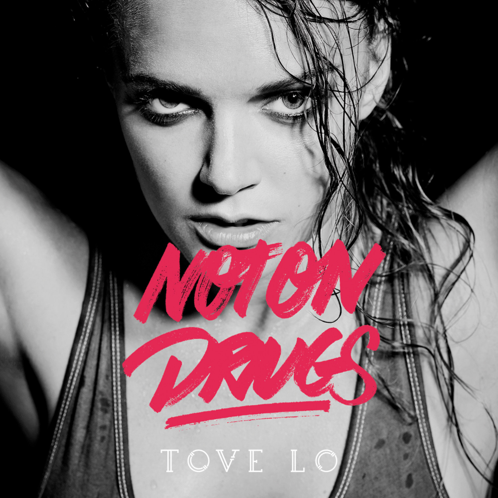 Album cover art for "Not on Drugs" by Tove Lo