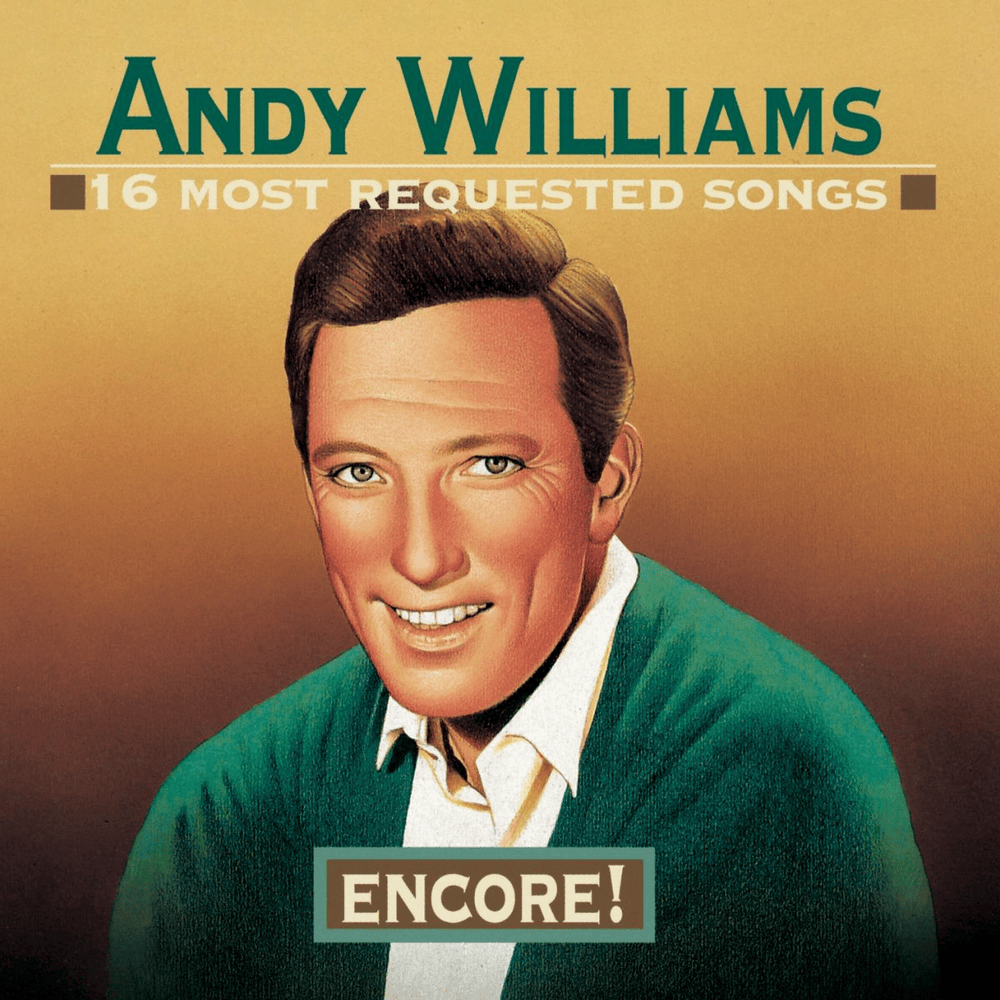 Cover image for 16 Most Requested Songs - Encore!: Andy Williams