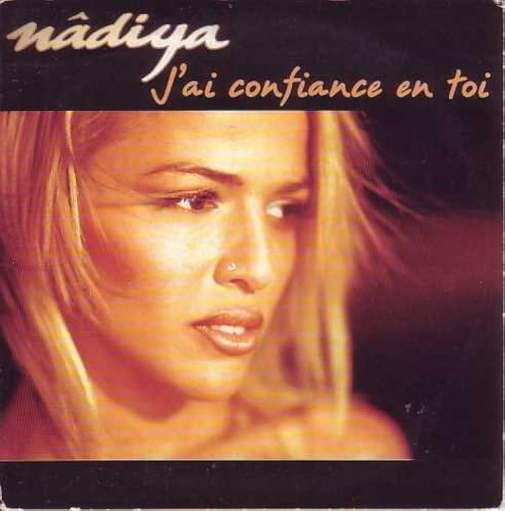 J’ai confiance en toi by Nâdiya