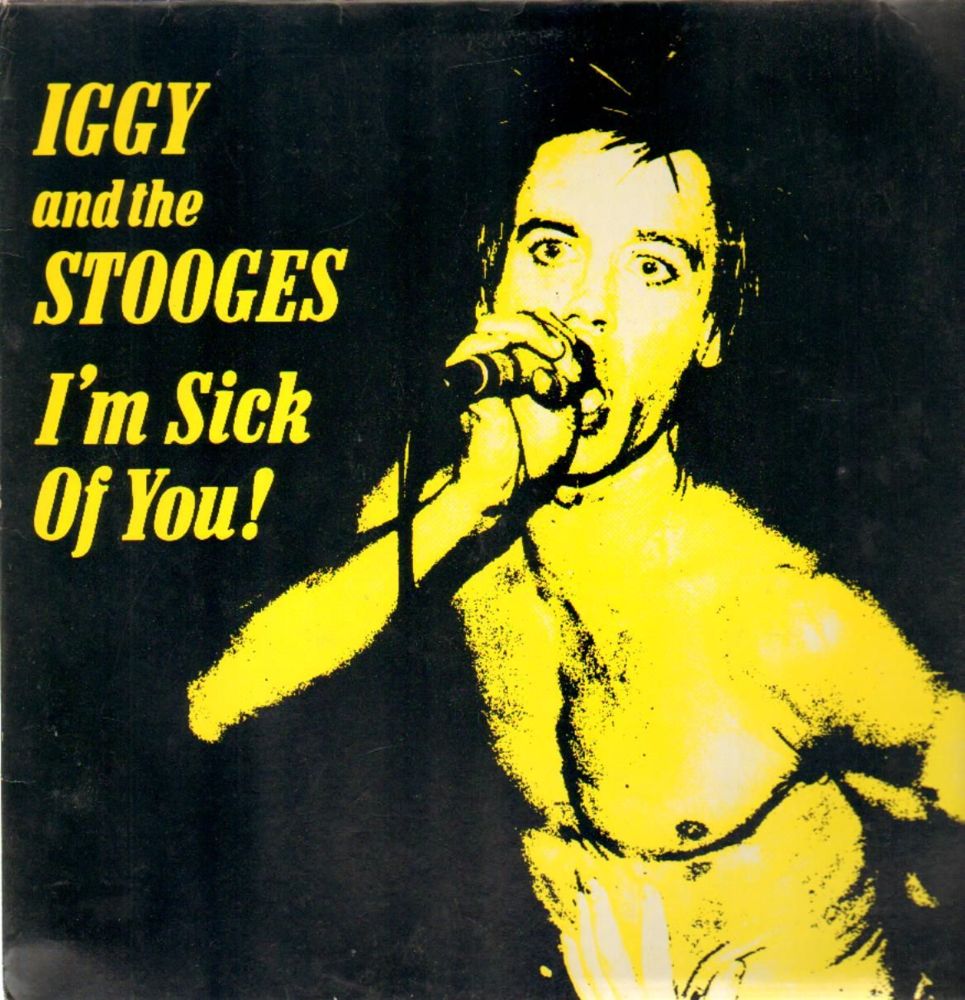 Album cover art for "I’m Sick of You" by The Stooges
