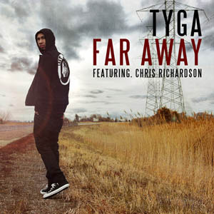 Album cover art for "Far Away" by Tyga & Chris Richardson