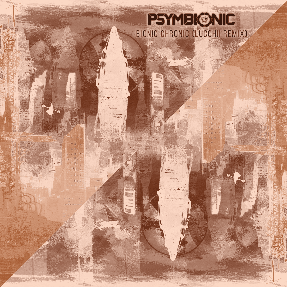 Bionic Chronic (Lucchii Remix) by Psymbionic