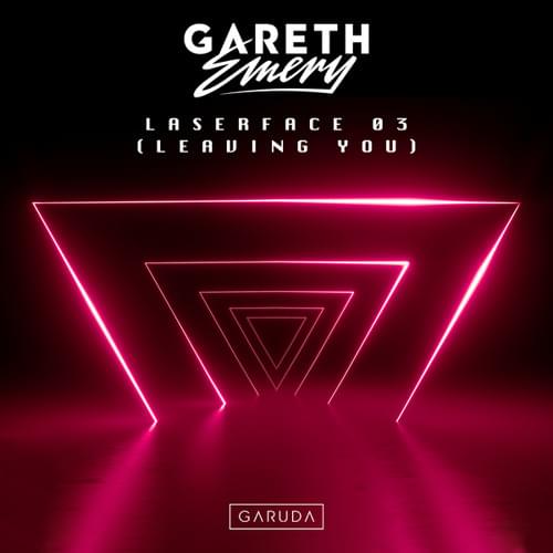Album cover art for "Laserface 03 (Leaving You)" by Gareth Emery